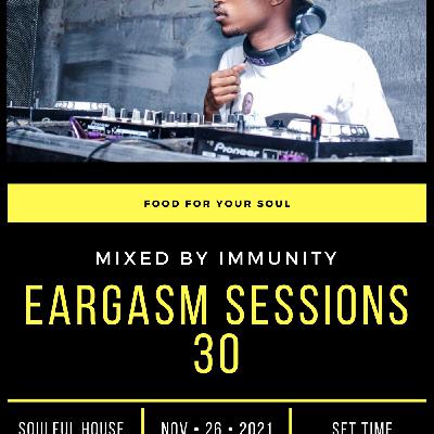 Eargasm Sessions 30 mixed by Immunity