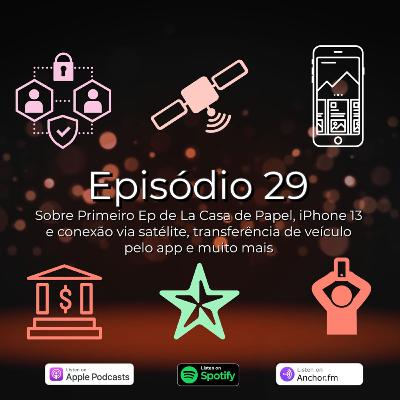 Primeiro Ep acasa de Papel, Iphone 13 e conexão via satélite, transferência de veículo pelo app e muito mais !