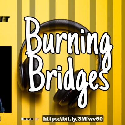 BURNING BRIDGES || True transformation! || Lifepursuit podcast || with Edesiri