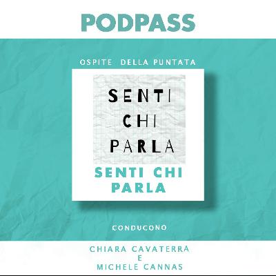 PodPass - L'importanza delle parole con "Senti chi parla" PodPass - L'importanza delle parole con "Senti chi parla"