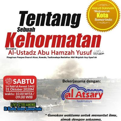 Tentang Sebuah Kehormatan Ustadz Abu Hamzah Yusuf
