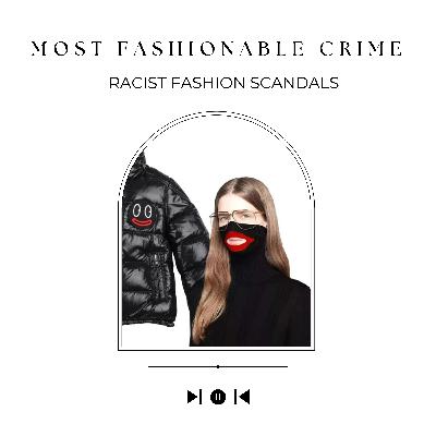 Racist Imagery in Used by Top Fashion Houses