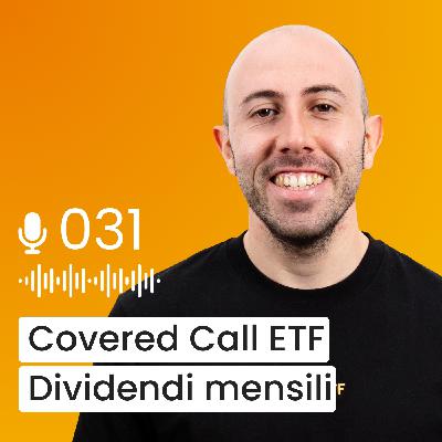 #031 - Il SEGRETO dei Covered Call ETF | Dividendi mensili anche in mercati negativi