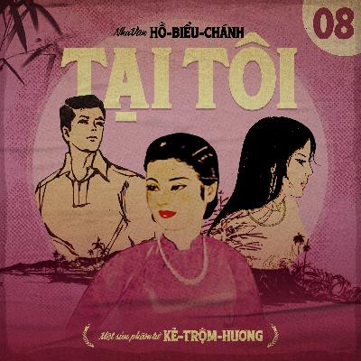 Tại Tôi - Chương 08