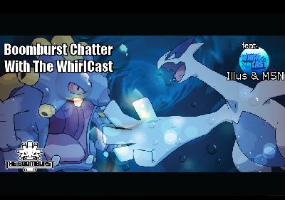 Episode 21: Chatter With WhirlCast (Feat. Illus & MSN)