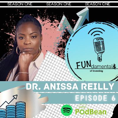 EP 6- Dr. Anissa Reilly