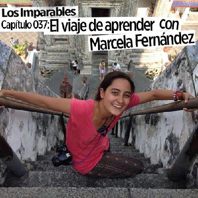 Capítulo 037: El viaje de aprender con Marcela Fernández