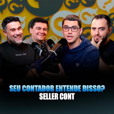 CONTABILIDADE PARA MARKETPLACES: O QUE TODO SELLER PRECISA SABER! - Seller Cast #132