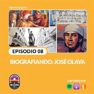 T5 E8: Biografiando: José Olaya