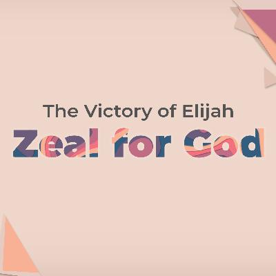 The Victory of Elijah (Zeal for God)