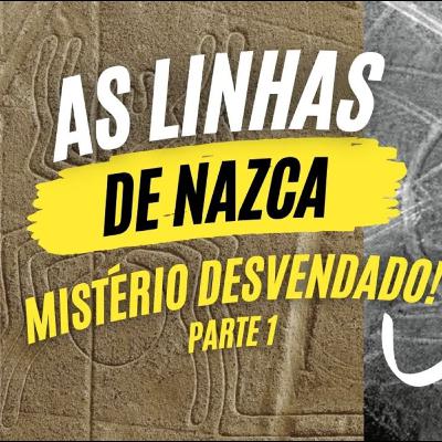 O MISTÉRIO QUE SE ESCONDE SOB AS LINHAS DE NAZCA - PARTE 1 O MISTÉRIO QUE SE ESCONDE SOB AS LINHAS DE NAZCA - PARTE 1