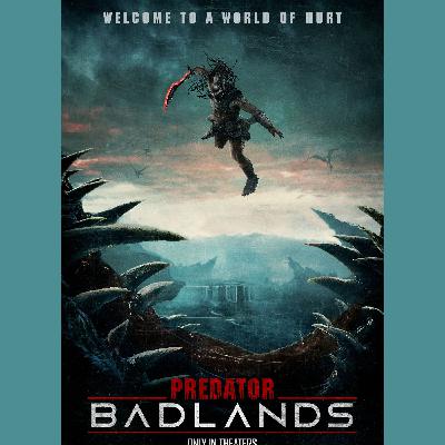 Episode #449: Predator: Badlands Episode #449: Predator: Badlands