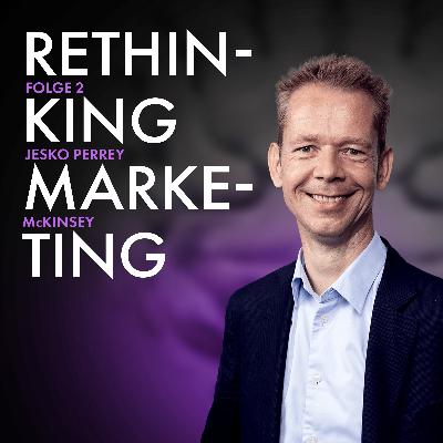 #2 mit Jesko Perrey, Senior Partner McKinsey #2 mit Jesko Perrey, Senior Partner McKinsey