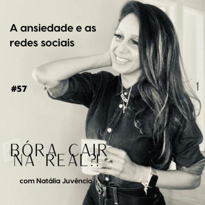 #57- A ansiedade e as redes sociais