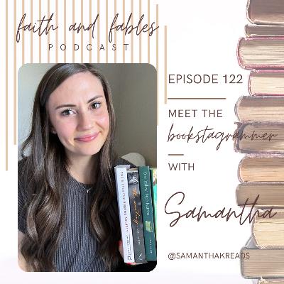 Ep. 122: Meet the Bookstagrammer @samanthakreads