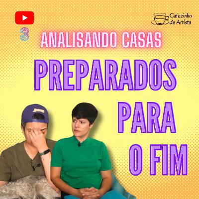 CDA 129 - Preparados Para o Fim | Analisando Casas 03 CDA 129 - Preparados Para o Fim | Analisando Casas 03