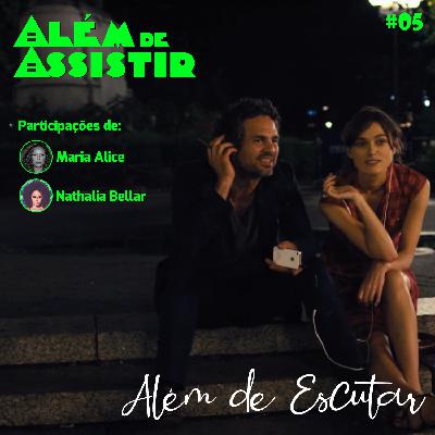 #05 - Além de Escutar #05 - Além de Escutar