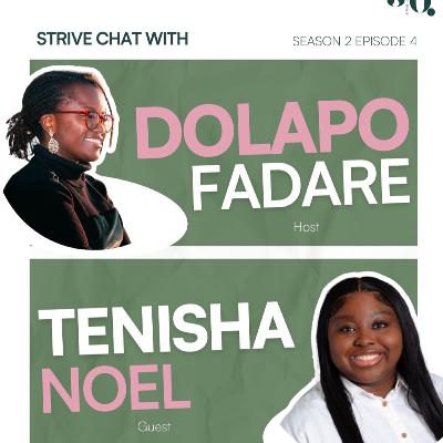 Strive Chat S2- Ep.4 | Tenisha Multi Scholarship Recipient