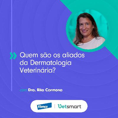 Quem são os aliados da Dermatologia Veterinária? Quem são os aliados da Dermatologia Veterinária?