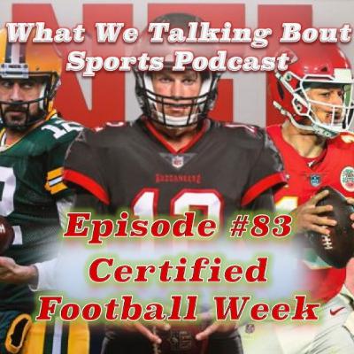Episode #83 - Certified Football Week