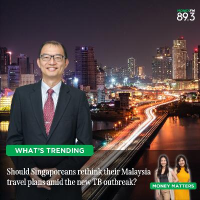 What's Trending: Is it still safe to cross the Causeway amid Malaysia’s TB outbreaks?