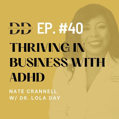 Thriving in Business with ADHD w/ Dr. Lola Day (Ep. 40) Thriving in Business with ADHD w/ Dr. Lola Day (Ep. 40)