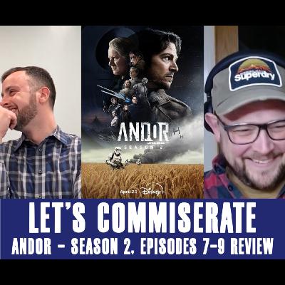 Episode 46  – Andor Season 2 Just Hit Its Peak