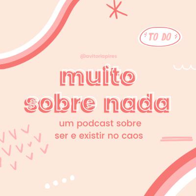 Como Cuidar da Autoestima? - Muito Sobre nada ✨