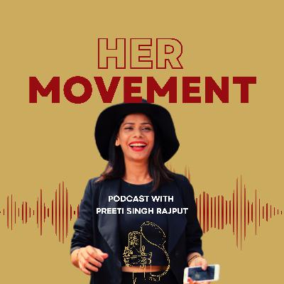 Her Movement Podcast With Preeti Singh Rajput Trailer Her Movement Podcast With Preeti Singh Rajput Trailer
