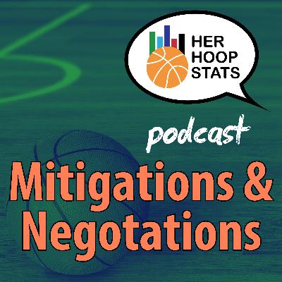 Mitigations and Negotiations | The Her Hoop Stats Podcast
