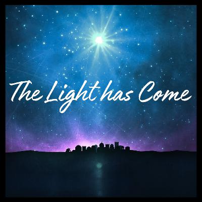 Message- The Light has Come: The Eternal Word