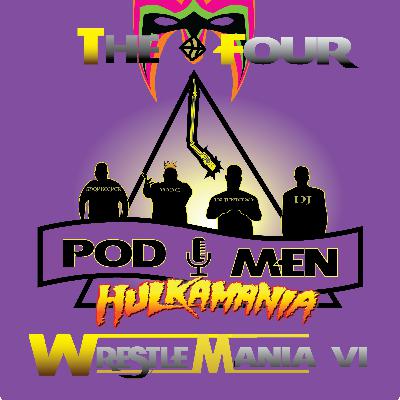 Ep 7: WrestleMania 6