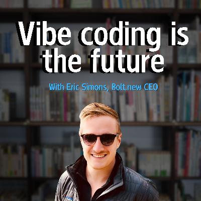 An unfiltered conversation with Eric Simons, CEO of Bolt.new An unfiltered conversation with Eric Simons, CEO of Bolt.new