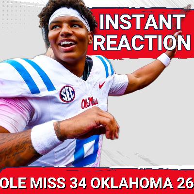 REACTION: Ole Miss BLASTS Oklahoma 34-26 as LANE KIFFIN Quiets Florida Noise REACTION: Ole Miss BLASTS Oklahoma 34-26 as LANE KIFFIN Quiets Florida Noise