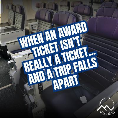 When an Award Ticket Isn't Really a Ticket… and a Trip Falls Apart