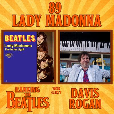 #89 - Lady Madonna with Davis Rogan (pianist, host DJ Davis' Tasting Notes))