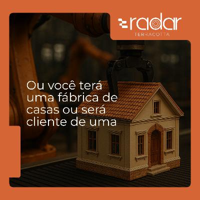 Ou você terá uma fábrica de casas ou será cliente de uma Ou você terá uma fábrica de casas ou será cliente de uma