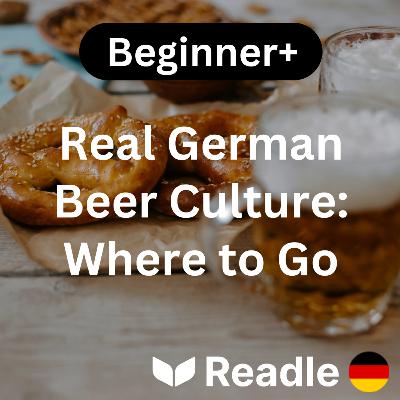 Learn German EP 19 - Where to Authentically Experience Germany's Beer Culture (Beginner+)