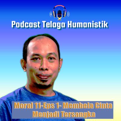 Moral 11 - Ep 1 - Membela Cinta Menjadi Tersangka