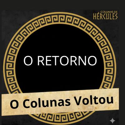 O Colunas Voltou