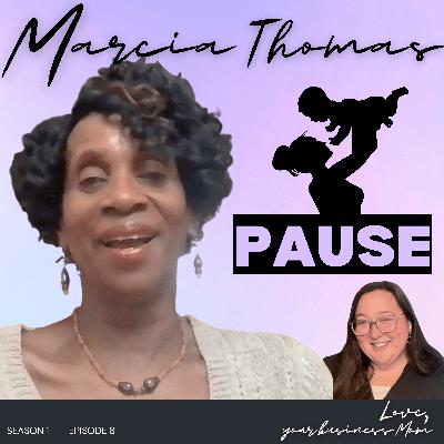 PAUSE - Love, Marcia Thomas
