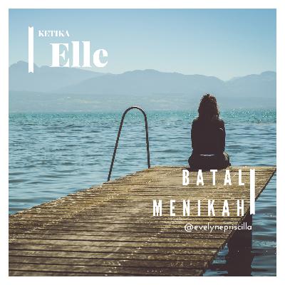 Ketika Elle Batal Menikah Ketika Elle Batal Menikah