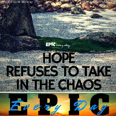 Hope Refuses to Take in the Chaos