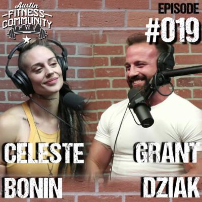 Episode #19 - Celeste Bonin & Grant Dziak Episode #19 - Celeste Bonin & Grant Dziak
