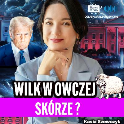 TRUMP - Wilk w OWCZEJ SKÓRZE czy GENIUSZ? ! Kasia Szewczyk