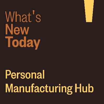 Personal Manufacturing Hub Personal Manufacturing Hub