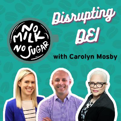 Making Economic Equity Intentional, with Minority Business Leader Carolyn Mosby