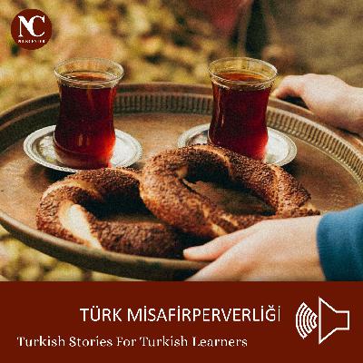 TÜRK MİSAFİRPERVERLİĞİ / Türkçe Hikayeler