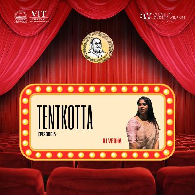 Tentkotta | RJ Vedha | E5 | Arignar Anna Thamizh Mandram