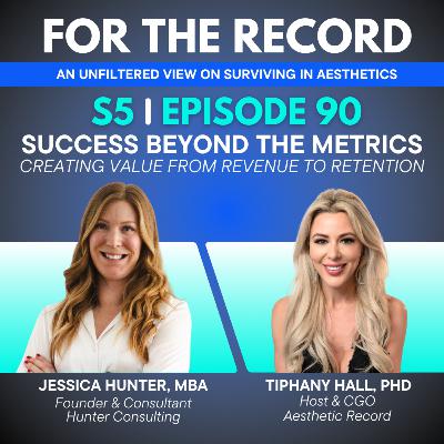 Episode 90: Success Beyond the Metrics with Jessica Hunter, MBA